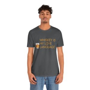 Whiskey is my Love Language - Unisex Short Sleeve Cotton T-shirt